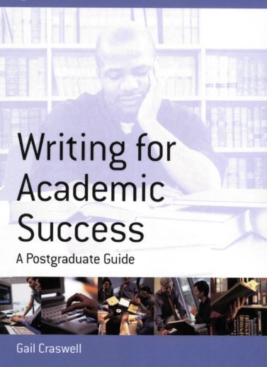 Writing for Academic Success A Postgraduate Guide