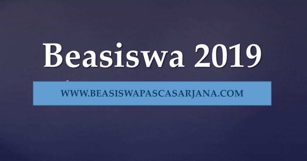 PENDAFTARAN BEASISWA  2019  BEASISWA  2020  S1 S2  S3 