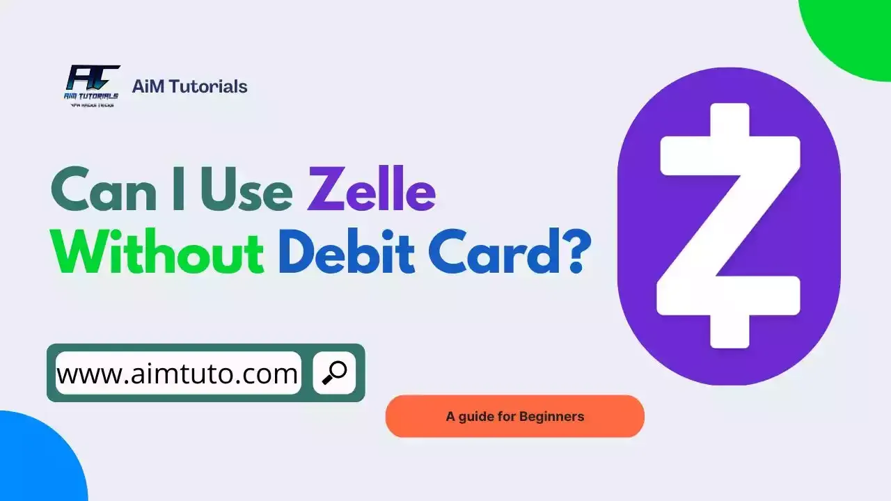 can i use zelle without a debit card