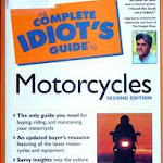 The Complete Idiot's Guide to Motorcycles (2nd Edition)