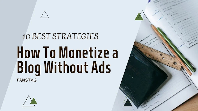 How To Monetize a Blog Without Ads