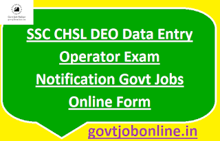 SSC CHSL DEO Data Entry Operator Exam Notification Govt Jobs Online Form