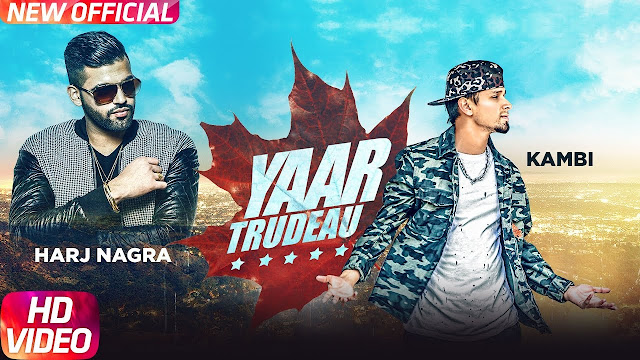 Yaar Trudeau Lyrics  | Kambi | Harj Nagra | Rush Toor | Latest Punjabi Song 2018