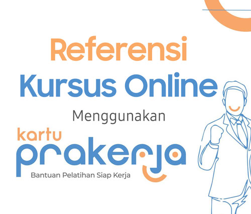 Referensi Kursus Online dengan Memanfaatkan Program Kartu Prakerja