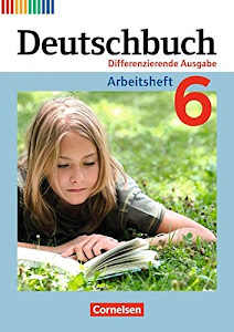 Deutschbuch - Sprach- und Lesebuch - Differenzierende Ausgabe 2011 - 6. Schuljahr: Arbeitsheft mit Lösungen