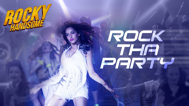 Rocky Handsome Movie Rock Tha Party Video Song 