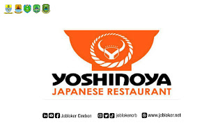 Loker Cirebon Yoshinoya Japanese Restaurant