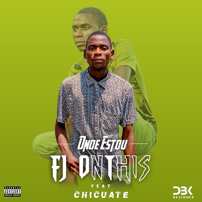 FJ OnThis ft. Chicuate - Onde Estou (Download Mp3)