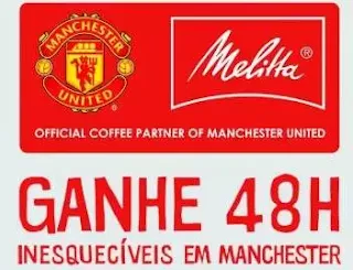 Cadastrar Promoção Melitta Manchester United 48H Experiências - Viagem Inglaterra