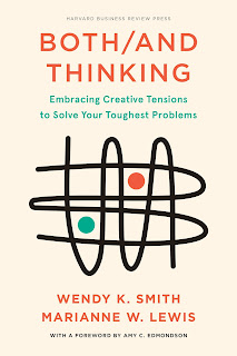 Both And Thinking Embracing Creative Tensions to Solve Your Toughest Problems by Wendy Smith