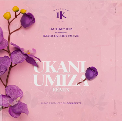 Download Audio Mp3 | Haitham Kim ft Dayoo & Lody Music - Ukaniumiza