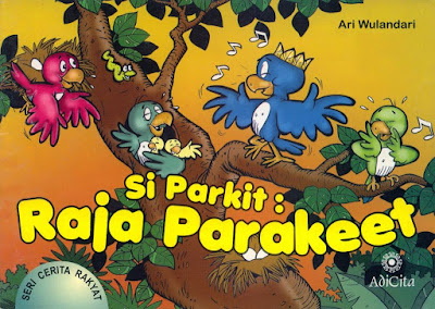 Cerita Rakyat Aceh - Si Parkit Raja Parakeet