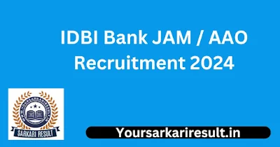 IDBI Bank JAM / AAO Exam Recruitment 2024