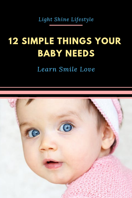 12 Simple Things Your Baby Needs | Light Shine Lifestyle