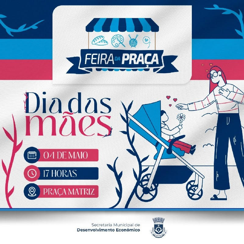 DIA DAS MÃES TERÁ EDIÇÃO ESPECIAL DA FEIRA DA PRAÇA EM LUÍS EDUARDO MAGALHÃES