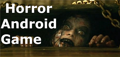 Top 5 Horror Game for Android Mobile 