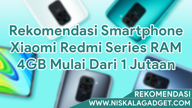 Rekomendasi Smartphone Xiaomi Redmi Series RAM 4GB Mulai Dari 1 Jutaan