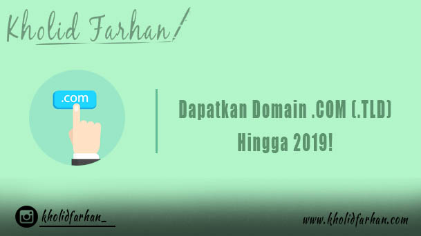 Dapatkan Domain .COM (.TLD) Hingga 2019!