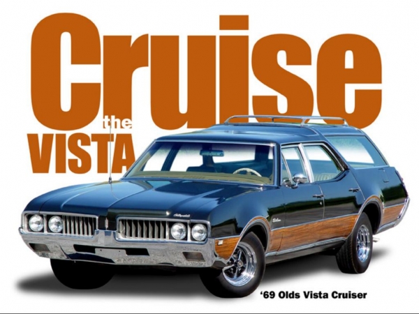 I drove a 69 Oldsmobile Vista Cruiser station wagon that I purchased for 