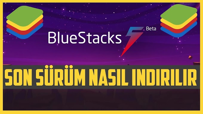 Bluestacks 5 Nasıl İndirilir 2021 - Bluestacks Son Sürüm (Detaylı Bilgi)