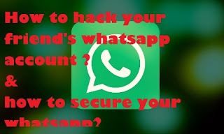 #Omg! How To Hack Your Friend's Whatsapp Account? & How To Secure Your Whatsapp?