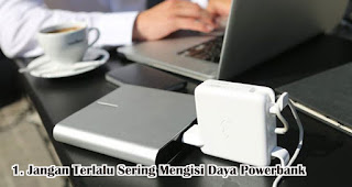 Jangan Terlalu Sering Mengisi Daya Powerbank Agar Tidak Cepat Rusak