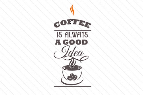 Download SVG Vector Coffee is Always a Good Idea SVG File Free create your own DIY projects using your Cricut Explore, Silhouette Cameo and more.