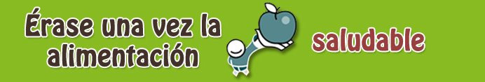 Érase una vez la alimentación saludable
