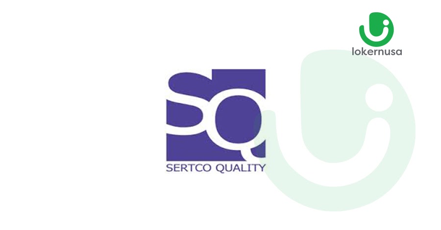 Lowongan Kerja PT Sertco Quality