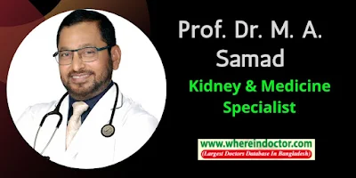 Prof. Dr. M. A. Samad, Best, Best Nephrologist in Dhaka Bangladesh, Best Kidney Doctor in Dhaka.