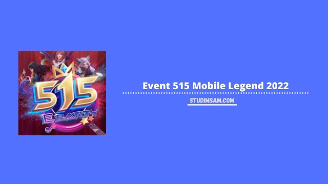event 515 mobile legend 2022