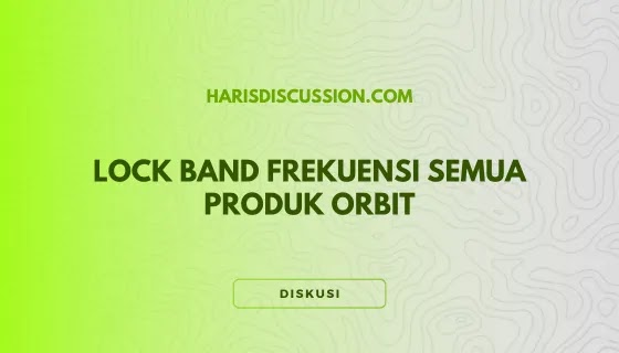 Lock Band Frekuensi Semua Produk Orbit