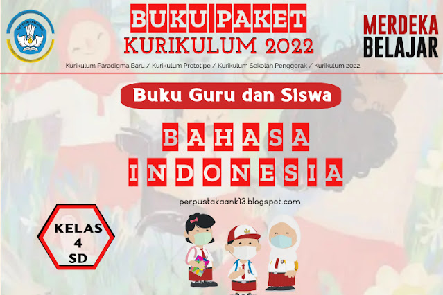 Buku Bahasa Indonesia Kelas IV SD Kurikulum 2022 (Buku Guru dan Siswa)