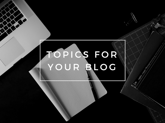 Topics for blog