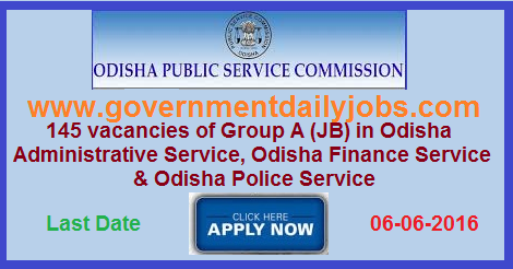 ODISHA CIVIL SERVICES EXAMINATION 2016 APPLY FOR 145 POSTS