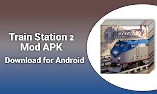 Train Station 2 Mod APK Unlimited money and gems latest version free download for Android