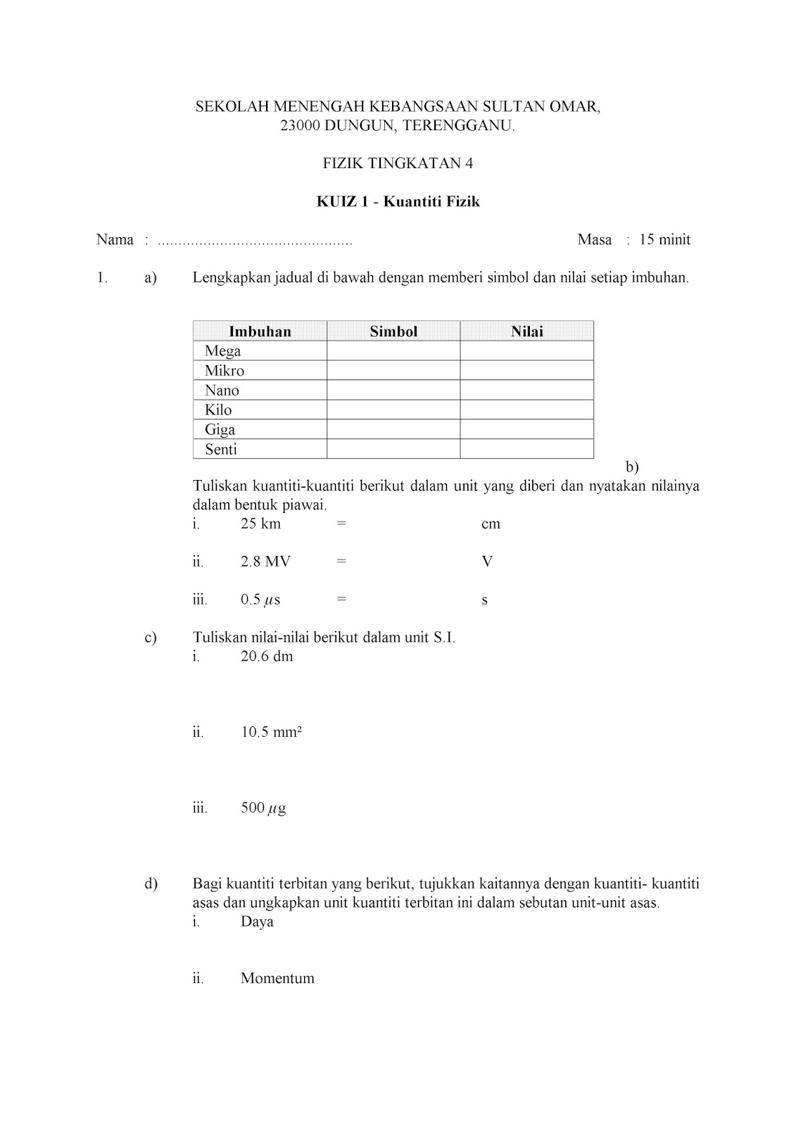 Kuiz 5 sehingga 15 minit sebelum habis kelas pengajaran 