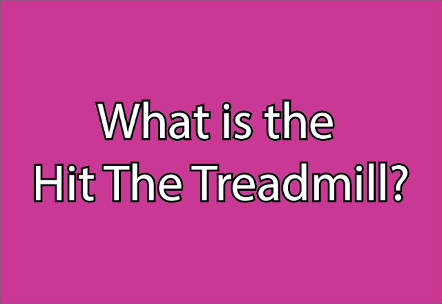 What-is-the-Hit-The-Treadmill?