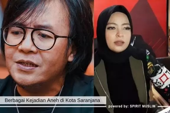 Berbagai Kejadian Aneh di Kota Saranjana