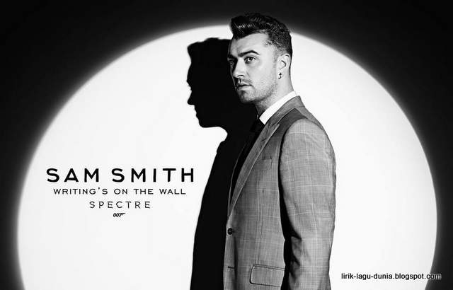 Lirik Lagu Sam Smith - Writing's On The Wall (OST Spectre)