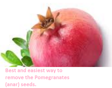 best and easiest way to remove the Pomegranates (anar) seeds.