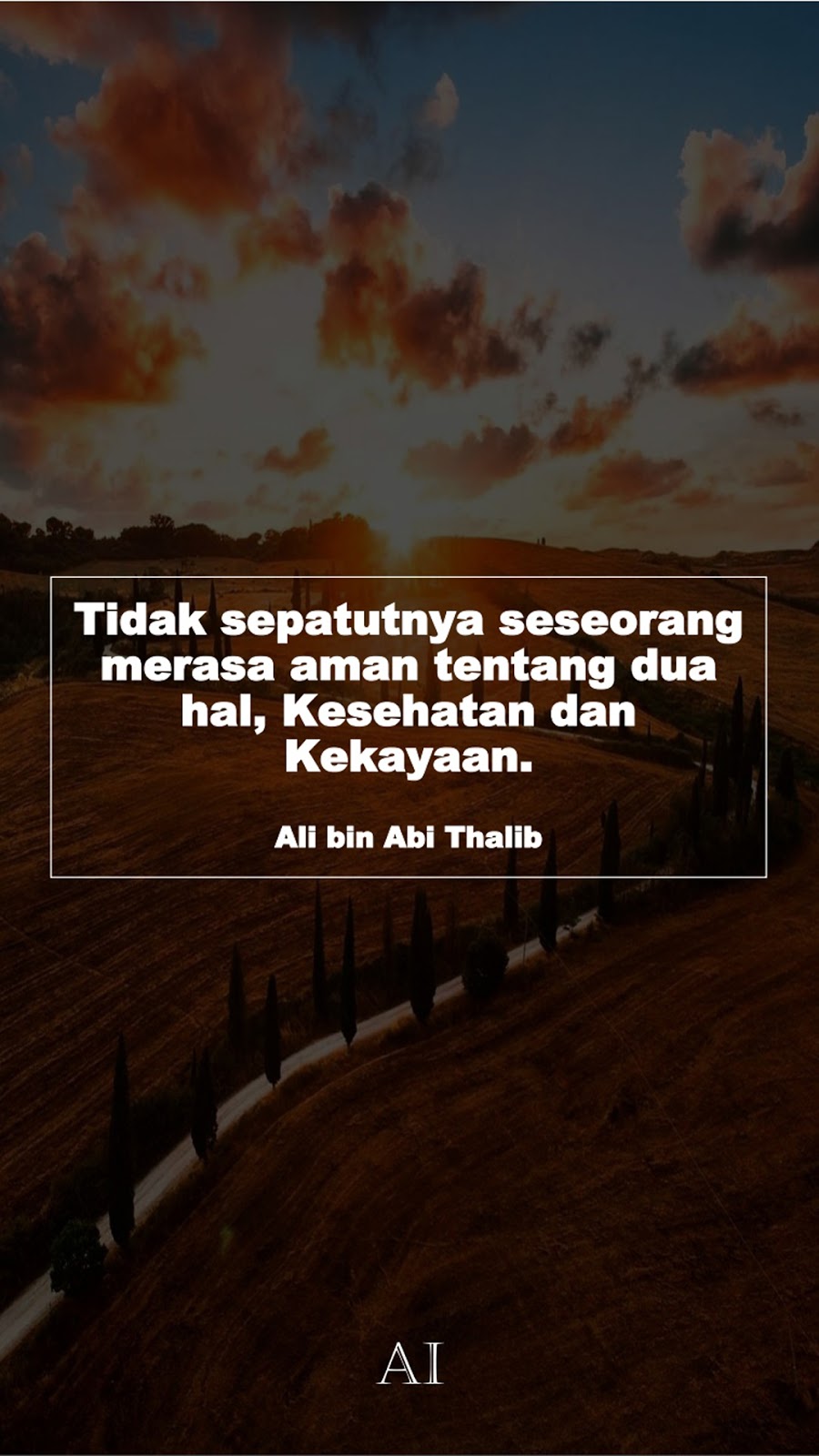 Wallpaper Kata Bijak Ali bin Abi Thalib  (Tidak sepatutnya seseorang merasa aman tentang dua hal, Kesehatan dan Kekayaan.)