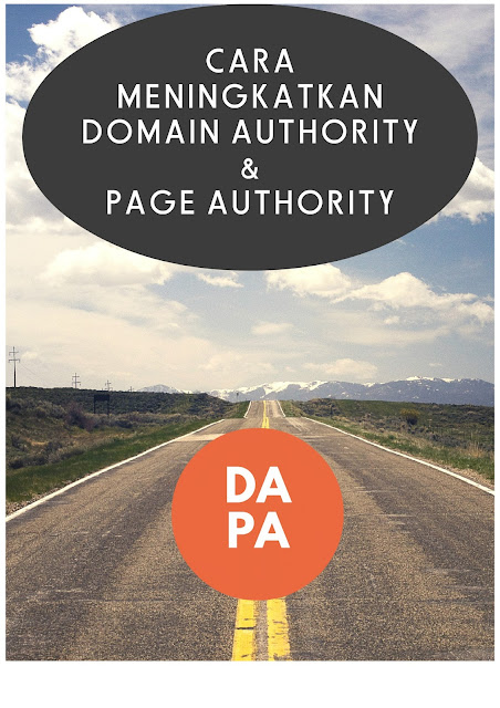 mengenal dan cara meningkatkan domain authority (da) dan page authority (pa)