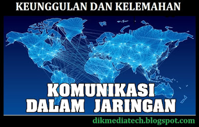 Keunggulan dan Kelemahan Komunikasi Daring