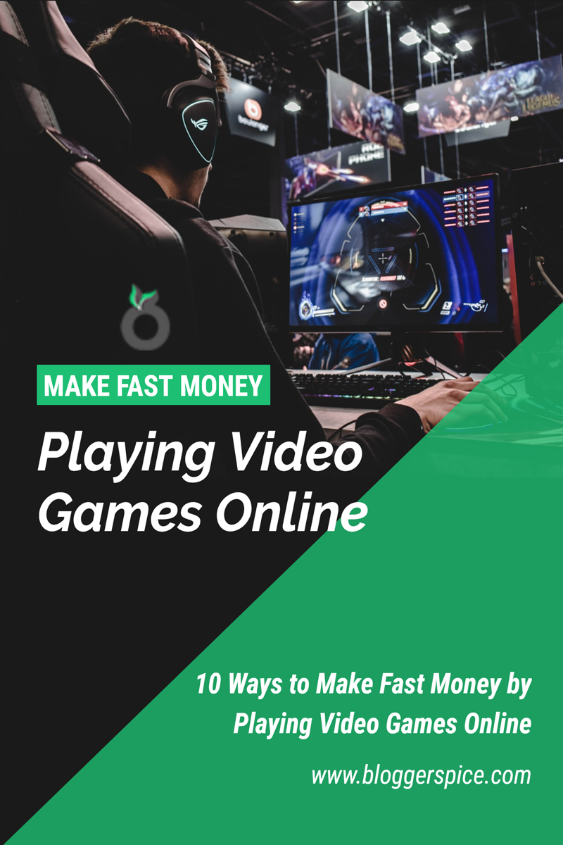 10 Ways to Make Fast Money by Playing Video Games Online