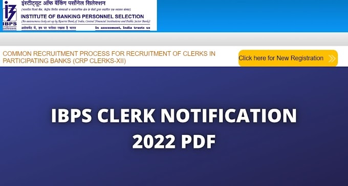 IBPS Clerk Notification 2022 PDF Out for 6035 Posts, Downlaod Official PDF