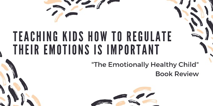 Teaching Kids How To Regulate Their Emotions Is Important