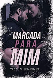 {RESENHAS LITERÁRIA} - Marcada para mim: Parte 1 - Yasmim Leminnier 