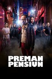 Download Film Preman Pensiun (2019) HD Full Movie Terbaru 