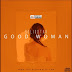 Listen/Download |Brand New Single| Solidstar - Good Woman